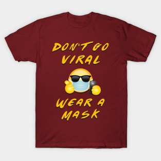 Don't Go Viral T-Shirt